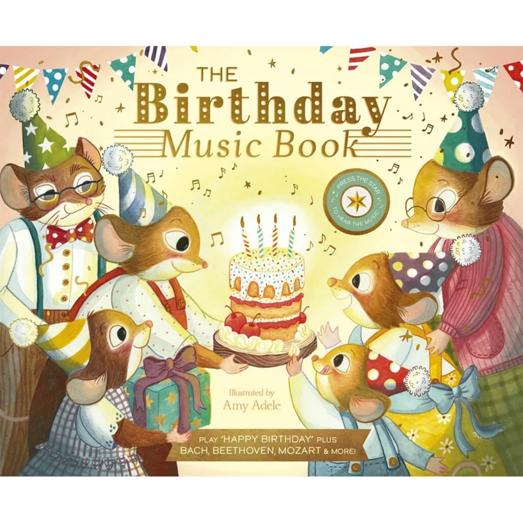 The Birthday Music Book: Play Happy Birthday and Celebratory Music