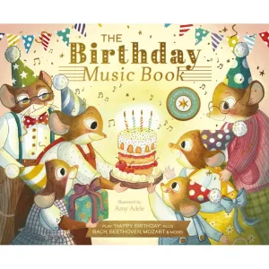 The Birthday Music Book: Play Happy Birthday and Celebratory Music